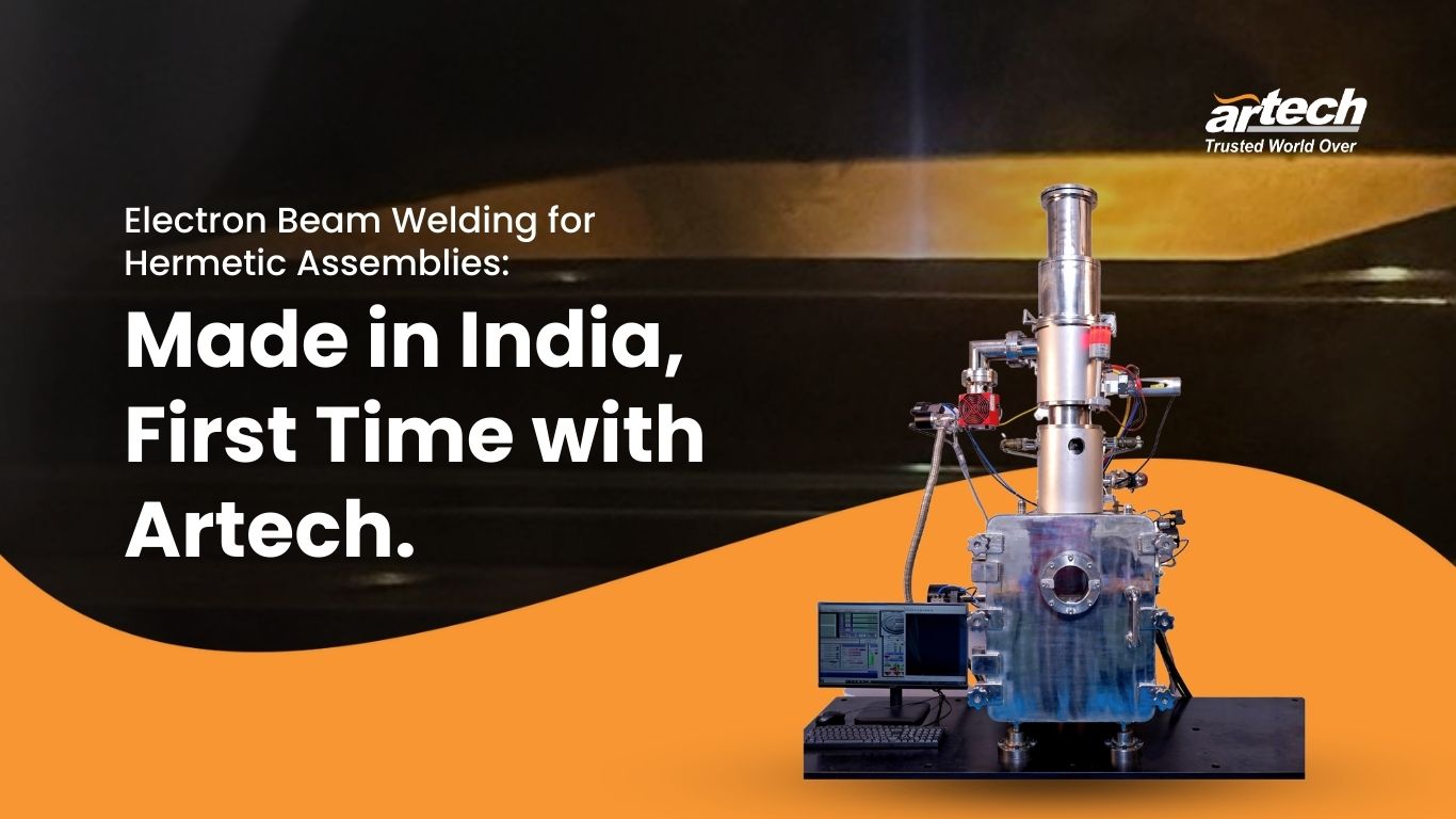 Electron Beam Welding for Hermetic Assemblies: Made in India