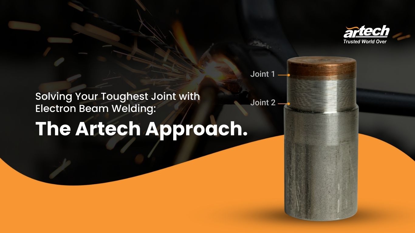 Tough Joints Solved with Electron Beam Welding | Artech EBW