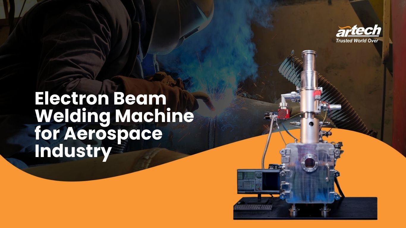 Electron Beam Welding Machine for Aerospace Industry